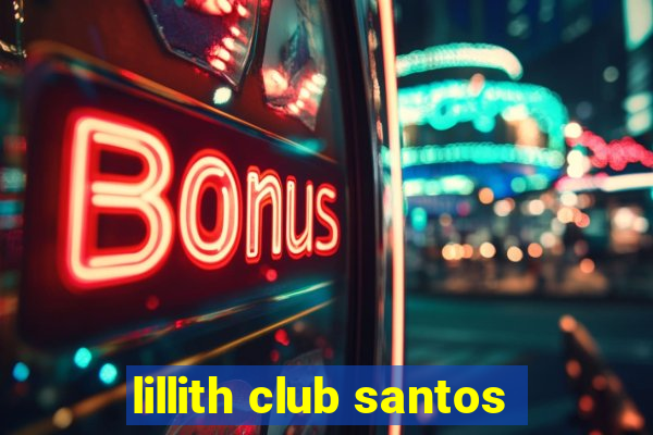 lillith club santos